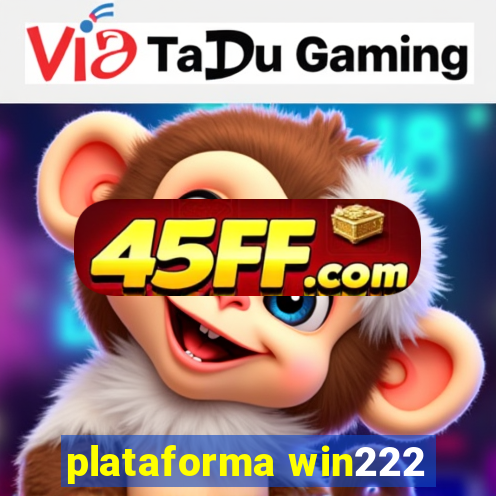 plataforma win222
